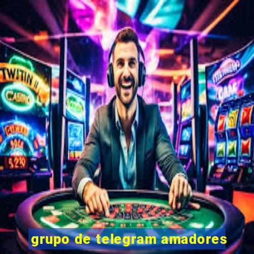 grupo de telegram amadores